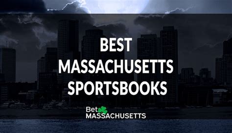 massachusetts betting sites|Massachusetts Sports Betting: Best 7 MA Sportsbooks 2024.